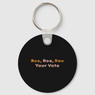 Porte-clés Roe Roe Votre Vote Pro Choice Femmes