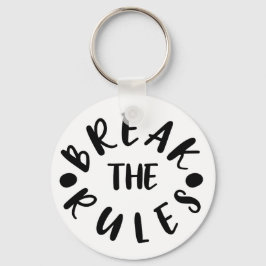 Porte-clés Rompre les règles // Citation amusante inspiration