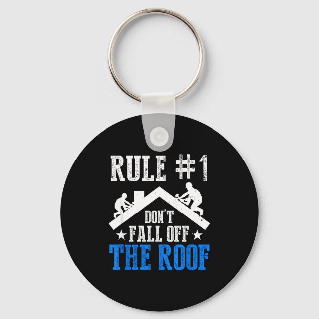 Porte-clés Rule Number One Don't Fall Off The Roof Roofing Co (Recto)