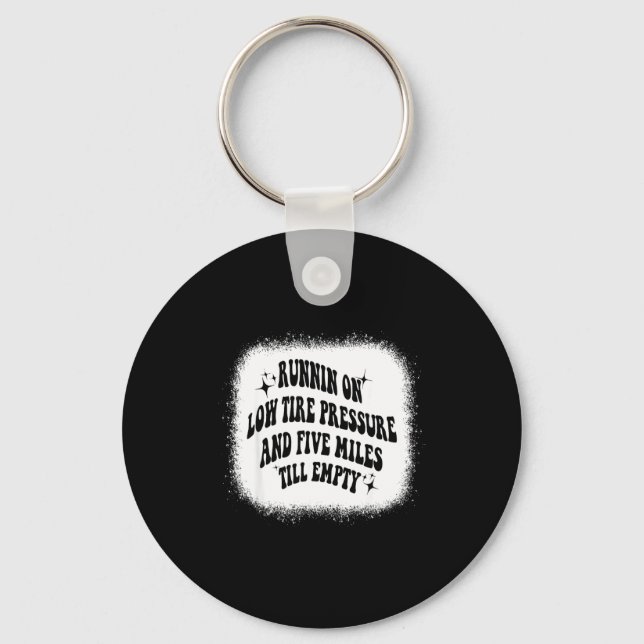 Porte-clés Running On Low Tire Pressure Five Miles Till Empty (Recto)