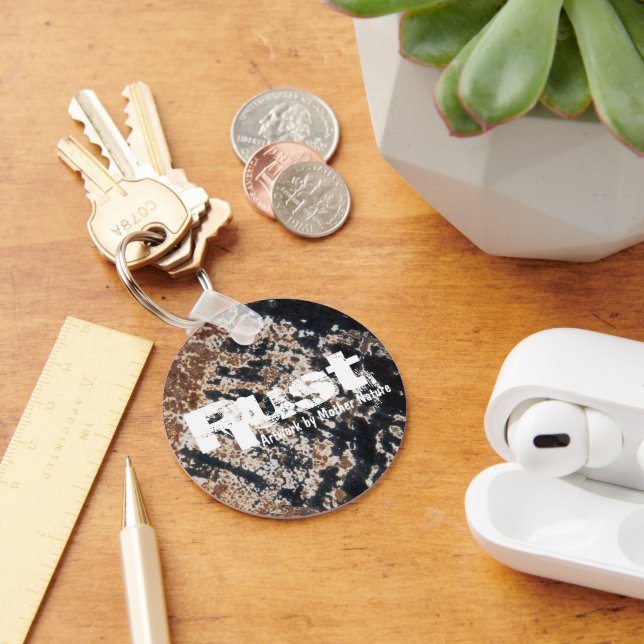 Porte-clés Rust~ Oeuvre De Mère Nature (Bureau)