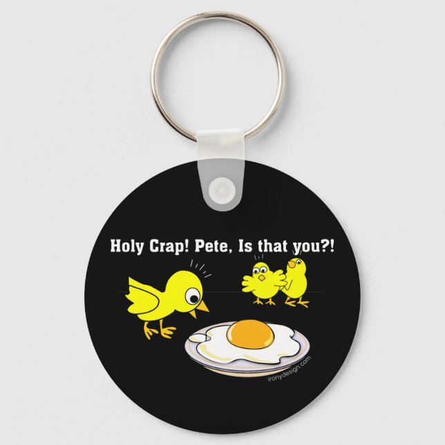Porte-clés Sacrée merde ! Pete, c'est toi ? Humour (Recto)