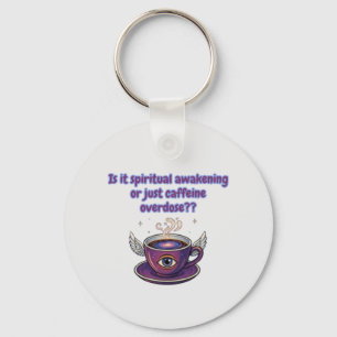 Porte-clés Sagesse amusante du café - Éveil spirituel