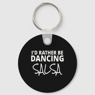 Porte-clés Salsa Dancer Merch Je Préférerais Danser Salsa Fun