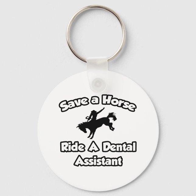 Porte-clés Sauvez un cheval, promenez un assistant dentaire (Recto)