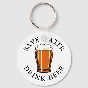 Porte-clés Save Water Drink Beer