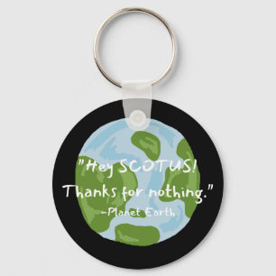 Porte-clés SCOTUS Thanks For Nothing Earth Quote 