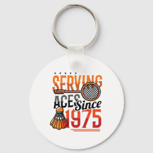 Porte-clés Serving Aces depuis 1975 Badminton Lover 50th Birt