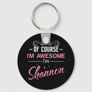 Porte-clés Shannon bien sûr je suis génial