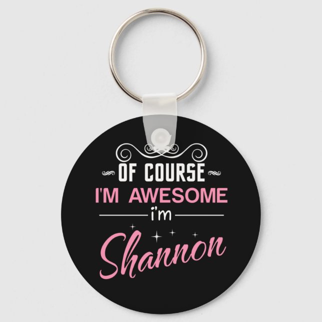 Porte-clés Shannon bien sûr je suis génial (Recto)