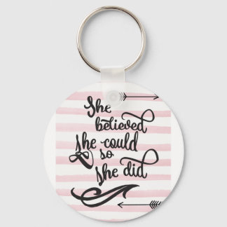 Porte-clés she believed she could so she did