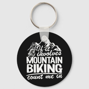 Porte-clés Si Cela Impliquait Le VTT, Comptez-Moi Dans MTB Qu