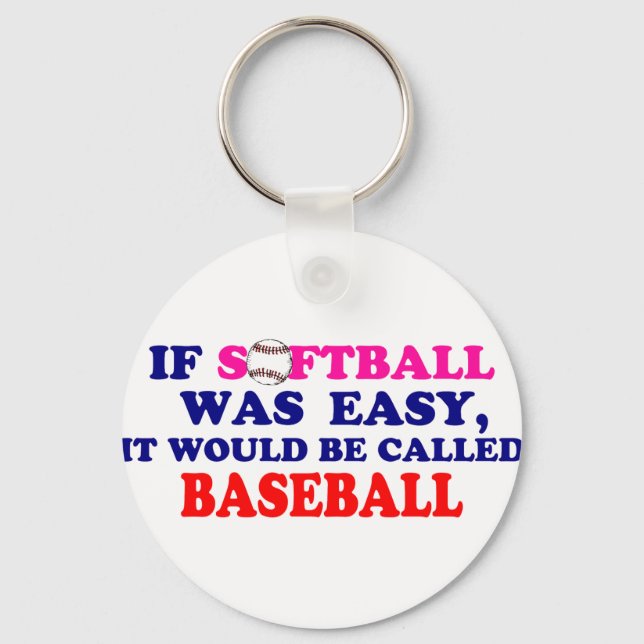 Porte-clés Si Le Softball Était Facile.... (Recto)