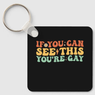 Porte-clés Si tu vois ça, tu es gay