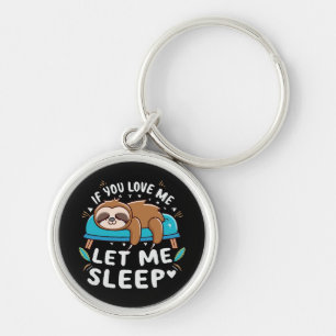 Porte-clés Si vous m'aimez laissez-moi dormir