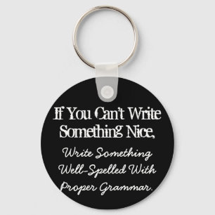 Porte-clés Si vous ne pouvez pas écrire quelque chose de bon 