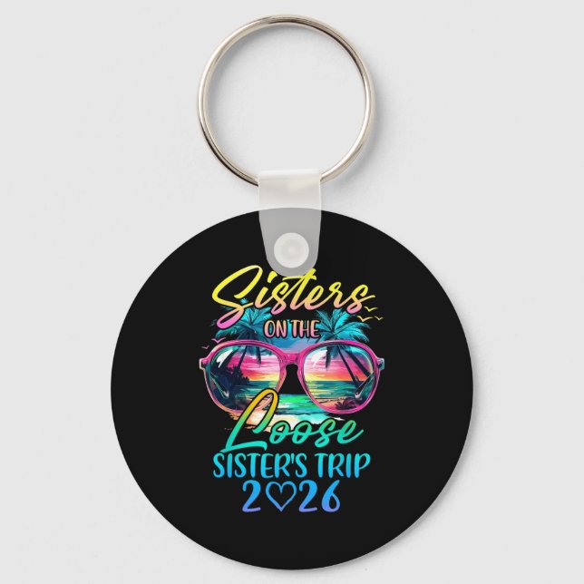 Porte-clés Sisters On The Loose Sisters Trip 2026 Funny Summe (Recto)