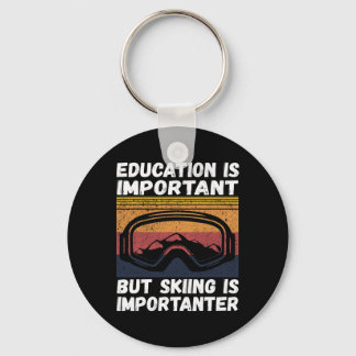 Porte-clés Ski Snow Mountain Ski Snowboard Gift Skiing Is Imp