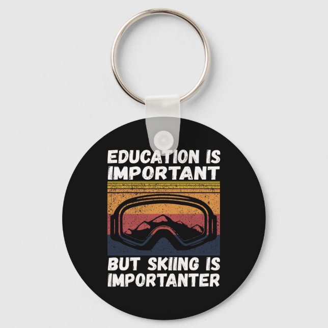 Porte-clés Ski Snow Mountain Ski Snowboard Gift Skiing Is Imp (Recto)