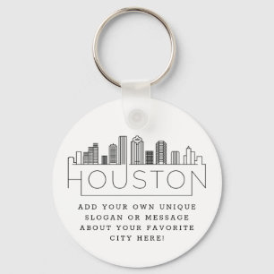 Porte-clés Skyline stylisée de Houston, Texas  Slogan person