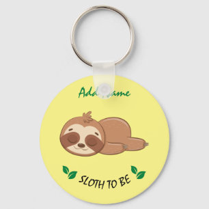 Porte-clés Sloth Drôle Citation Personnalisée Cachet
