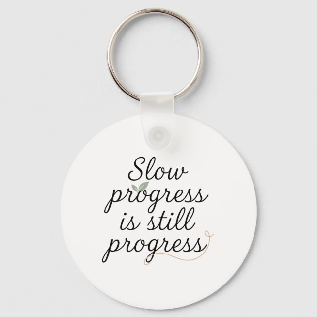 Porte-clés Slow Progress Is Still Progress – Calm Minimal (Recto)