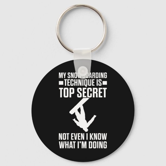 Porte-clés Snowboard Funny Snowboard Technique Est Top Secr (Recto)