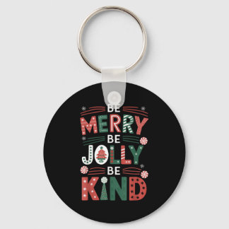 Porte-clés Sois joyeux Be Jolly Be Kind Chemise Merry Xmas En