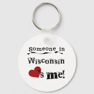 Porte-clés Someone In Wisconsin Loves Me