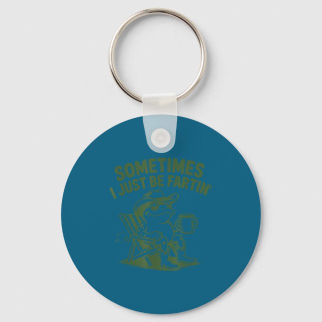 Porte-clés Sometimes I Just Be Fartin Lazy Cowboy Frog Funny  (Recto)