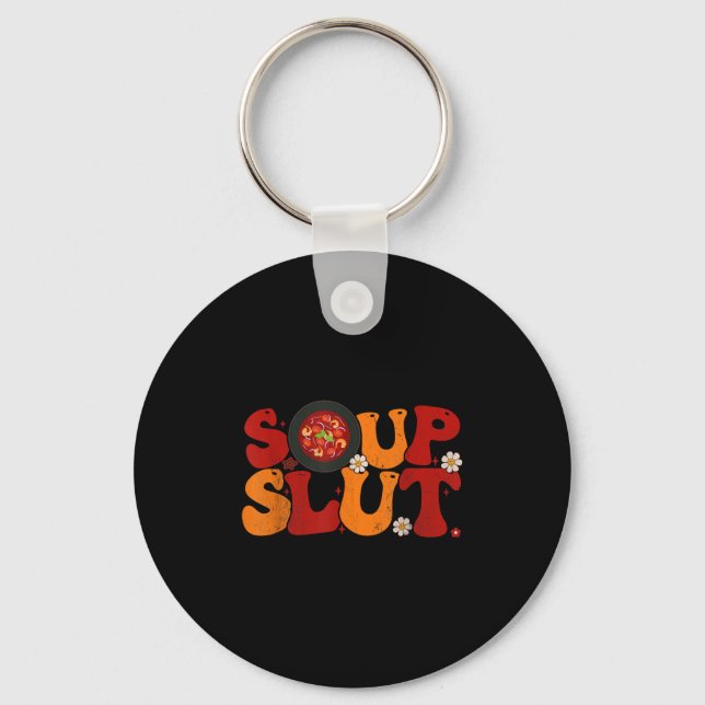 Porte-clés Soup Groovy Thanksgiving Christmas Sarcastic Sayin (Recto)