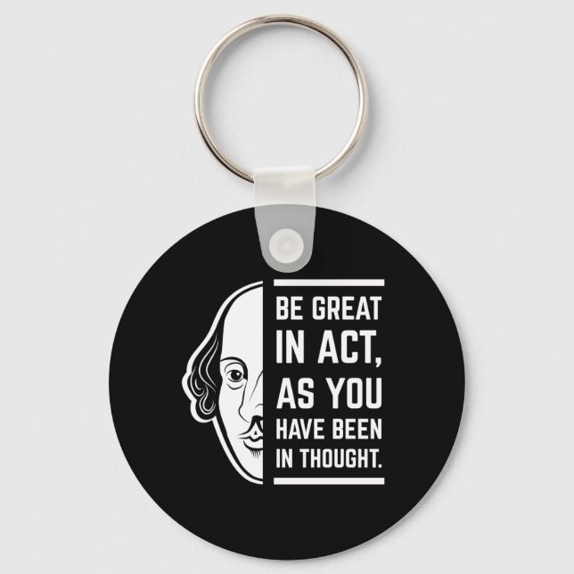 Porte-clés Soyez Génial En Acte Shakespeare Thespian Citation (Recto)
