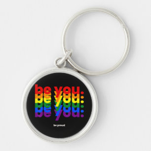 Porte-clés Soyez Vous Soyez Fier LGBTQ Fierté Arc-en-ciel Les