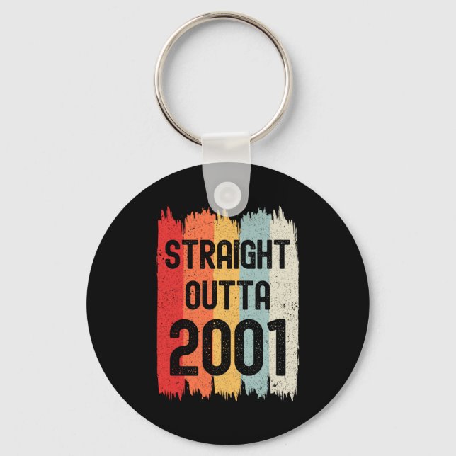 Porte-clés Straight Outta 2001 Funny Retro Birthday Awesome S (Recto)