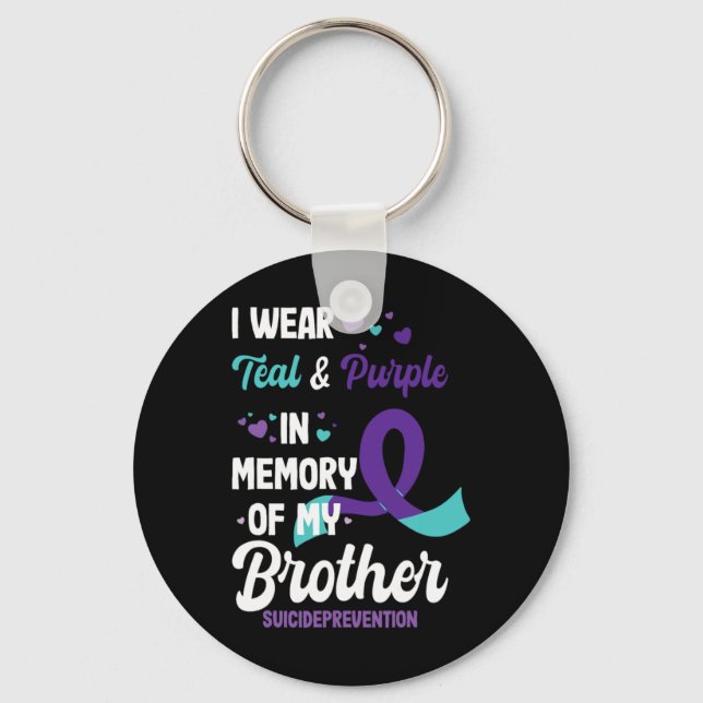 Porte-clés Suicide Prevention Awareness In Memory Of Brother  (Recto)
