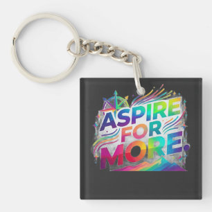 Porte-clés T-shirt « Aspirer à plus »