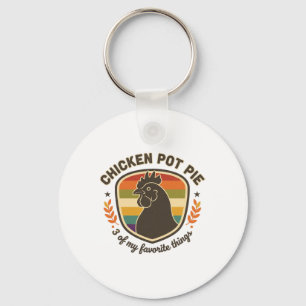 Porte-clés Tarte au poulet 3 de mes choses préférées