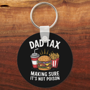 Porte-clés Taxe Papa S'assurer que ce n'est pas du poison Fêt