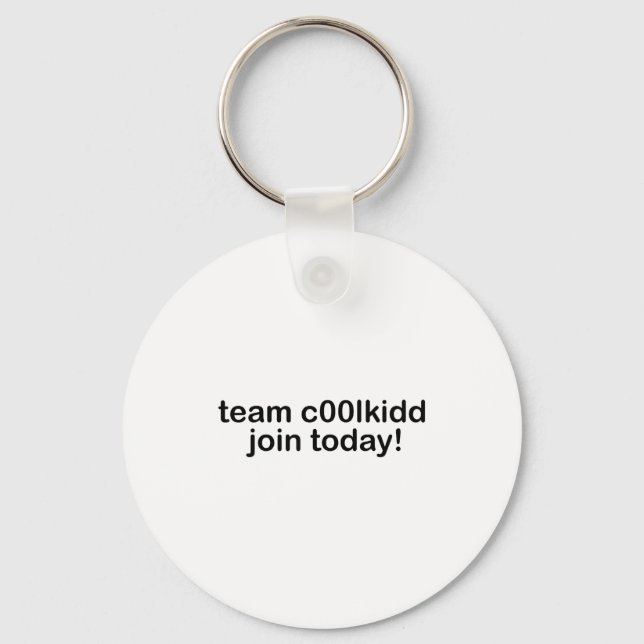 Porte-clés Team C00lkidd Join Today Kids Funny Quote Cool Kid (Recto)