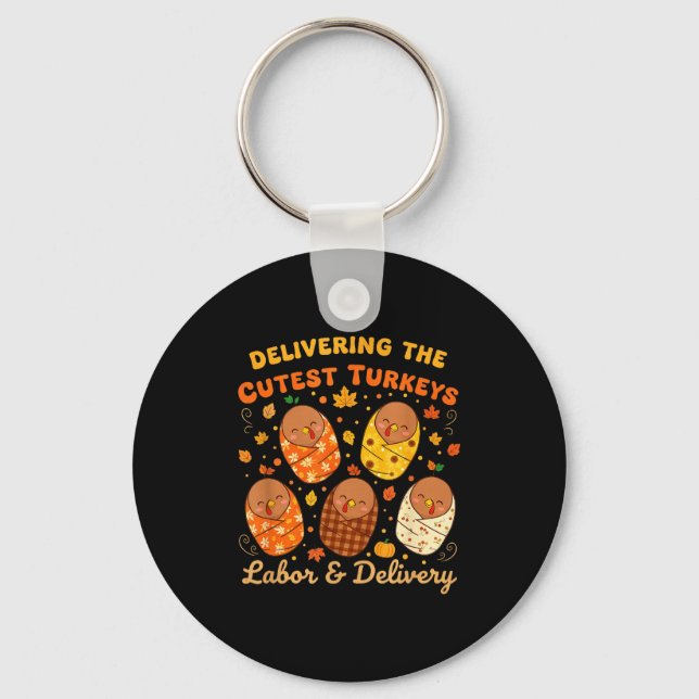 Porte-clés Thanksgiving Delivering The Cutest Turkeys Labor & (Recto)