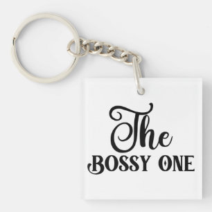 Porte-clés The Bossy One : Une assertion joueuse du leadershi