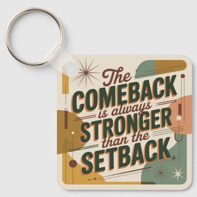 Porte-clés The Comeback Is Always Stronger Than The Setback (Recto)