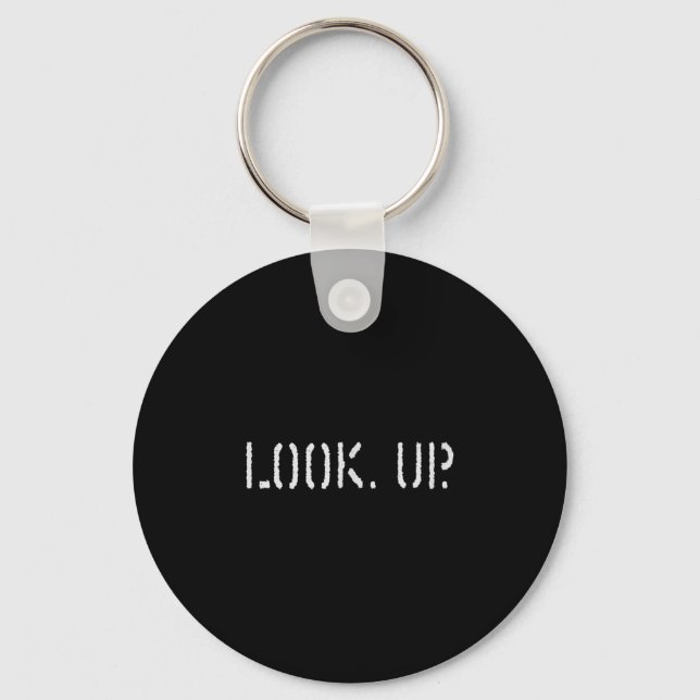 Porte-clés The Look Up Keep Looking Up Motivational Tees  (Recto)