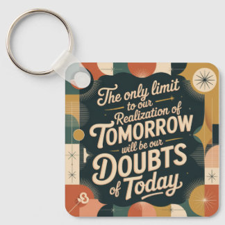 Porte-clés The Only Limit To Our Realization Of Tomorrow