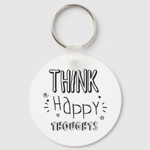 Porte-clés Think Happy Thoughts  Inspirational