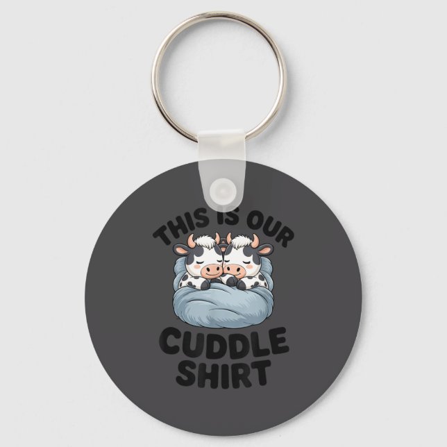Porte-clés This Is Our Cuddle Shirt Cute Cow Couple Matching  (Recto)