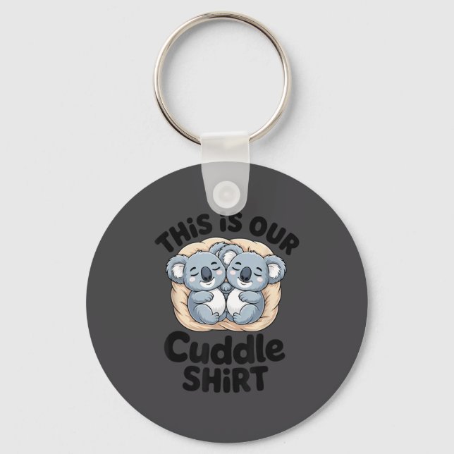 Porte-clés This Is Our Cuddle Shirt Cute Koala Couple  (Recto)