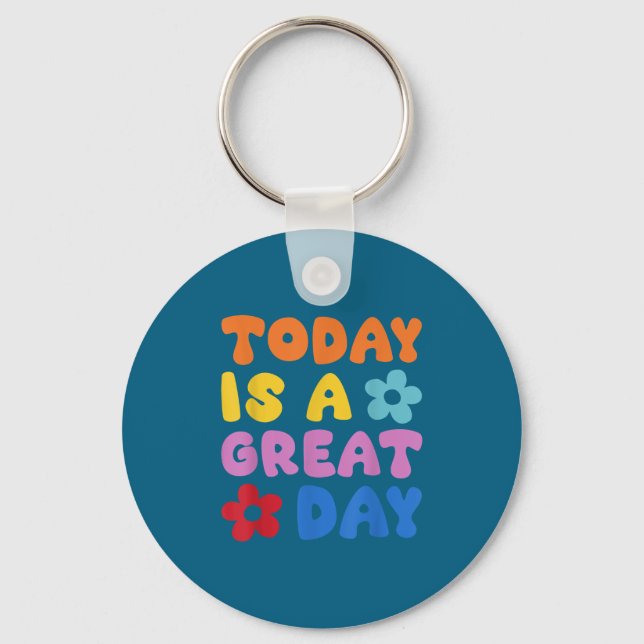 Porte-clés Today Is A Great Day Motivational Quotes Optimisti (Recto)
