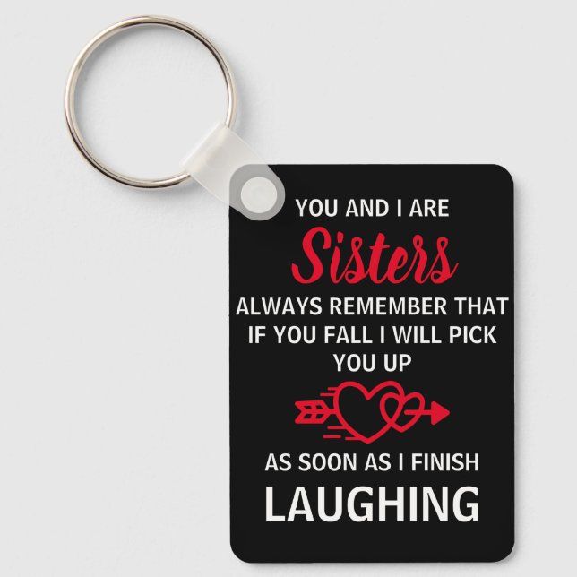 Porte-clés Toi et moi sommes soeurs Drôle Novelty Cadeau (Recto)