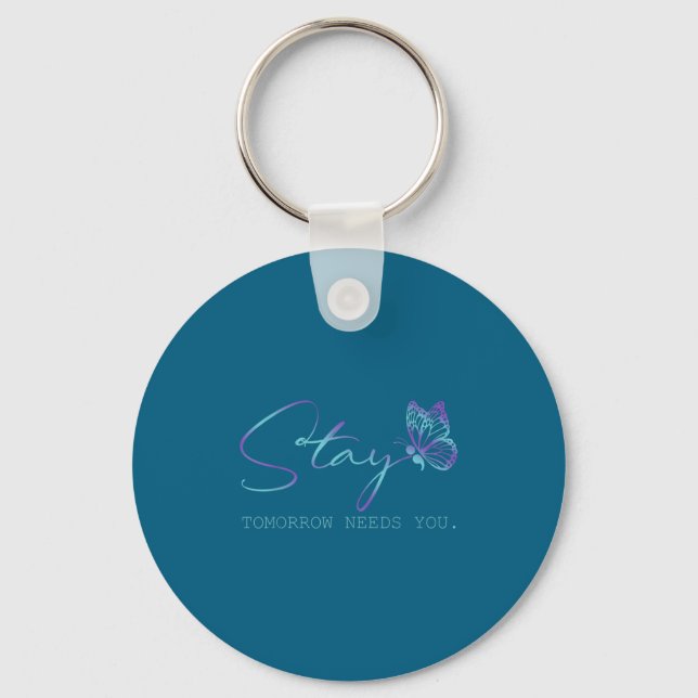 Porte-clés Tommorow Needs You Stay Suicide Prevention Awarene (Recto)